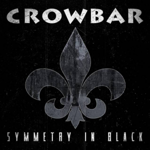 Symmetry In Black - Crowbar