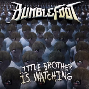 Little Brother Is Watching - Ron "Bumblefoot" Thal