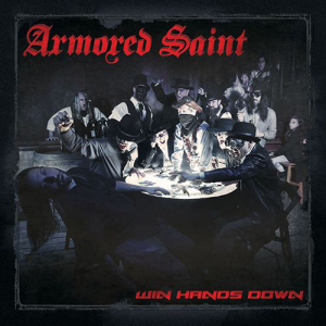 Win Hands Down - Armored Saint