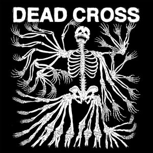 Dead Cross (Ipecac Recordings)