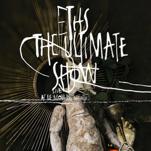 The Ultimate Show: Live at Le Moulin, Marseille (Kick Your Eyes Productions)