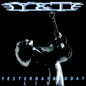 Yesterday & Today Live (Metal Blade Records)