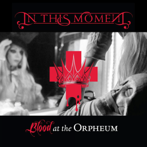 Blood At The Orpheum (Century Media)