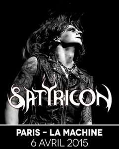 Satyricon @ La Machine du Moulin-Rouge - Paris, France [06/04/2015]