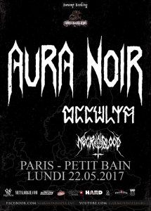 Aura Noir @ Petit Bain - Paris, France [22/05/2017]