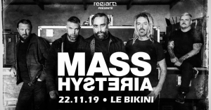 Mass Hysteria @ Le Bikini - Toulouse, France [22/11/2019]