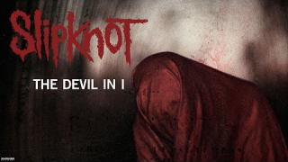 SLIPKNOT : "The Devil In I" (audio) 