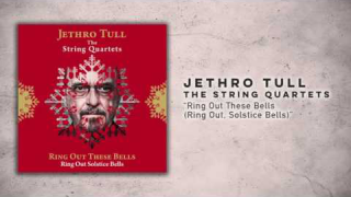 JETHRO TULL "Ring Out These Bells - Ring Out, Solstice Bells" (The String Quartets Audio)