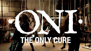 ONI Feat. Randy Blythe "The Only Cure"