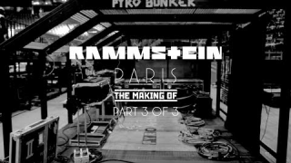 RAMMSTEIN • "Paris" (The Making Of - 3/3)