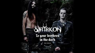 SATYRICON • "To Your Brethren In The Dark" (Audio)
