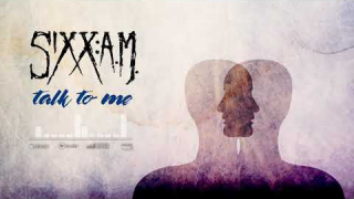 SIXX:A.M. • "Talk To Me" (Audio)