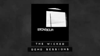 STONE SOUR • "The Wicked" (Demo Sessions)