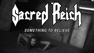 SACRED REICH • "Something To Believe"