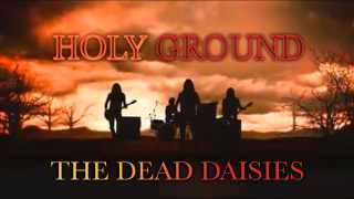 THE DEAD DAISIES • "Holy Ground (Shake The Memory)"
