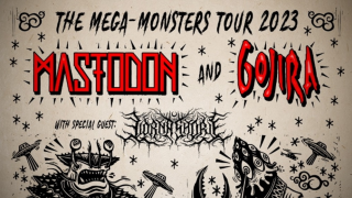 MASTODON & GOJIRA Les 2 groupes s'associent pour le "Mega-Monsters Tour" avec LORNA SHORE
