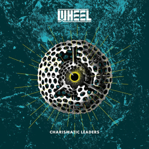 Charismatic Leaders - Wheel (InsideOut Music)