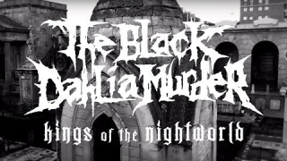 The Black Dahlia Murder • "Kings of the Night World"
